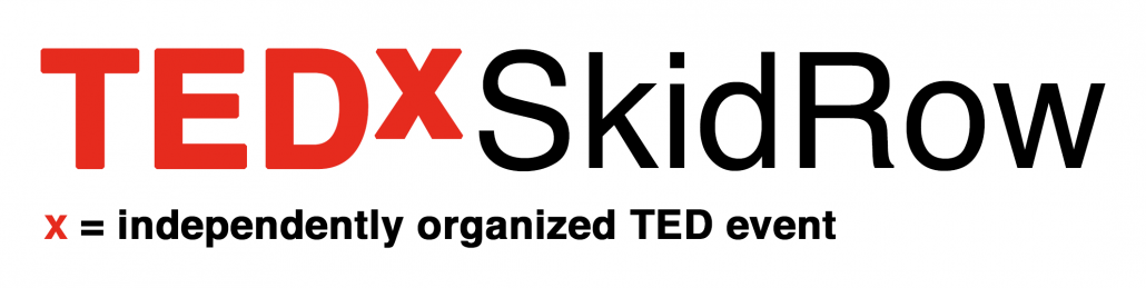 TEDxSkidRow in Los Angeles California